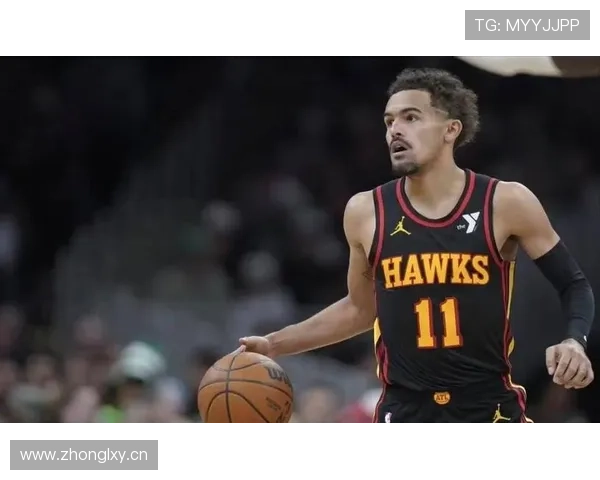 特雷·杨背身单打效率提升显著 拉开老鹰进攻空间